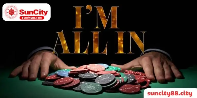 All in trong Poker - Chiến thuật cực hay trong cá cược