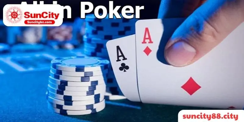 Khái niệm all in trong poker là gì?